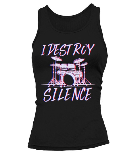 I Destroy Silence Drummer Band Music Beat Drum Tank top Woman