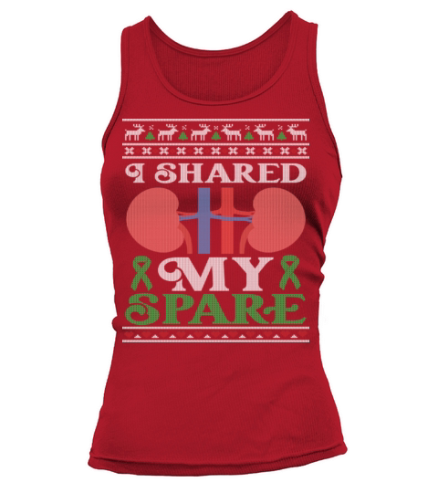 Kidney Donor I Shared My Spare Ugly Christmas Tank top Woman