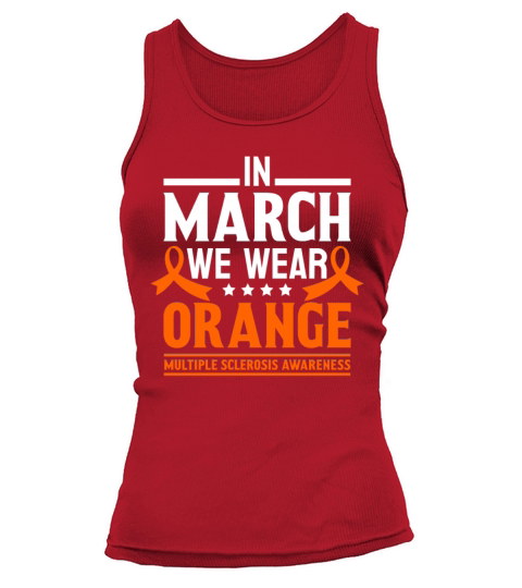 Multiple Sclerosis Awareness March We Wear Orange Tank top Woman