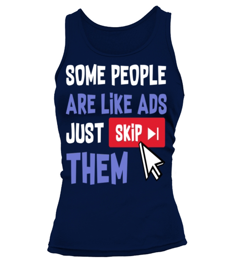 Some People Are Like Ads Just Skip Them Tank top Woman