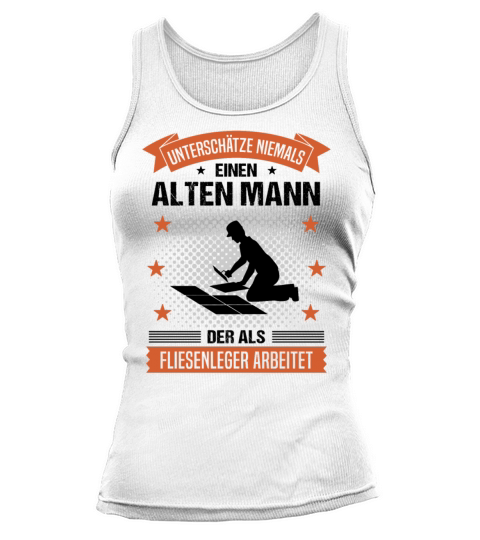 Tiler Old Man Quote Gift For Men Tank top Woman