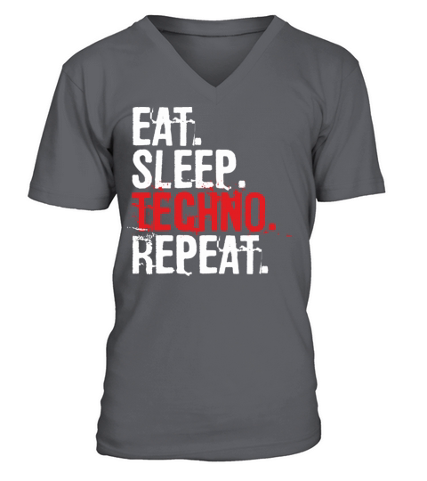 Eat Sleep Techno Repeat Music Lover Gift Funny Quo V-Neck T-shirt