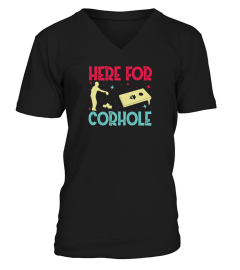 Here for Cornhole V-Neck T-shirt