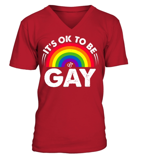 Its Ok To Be Gay LGBTQ Support Rainbow Pride V-Neck T-shirt