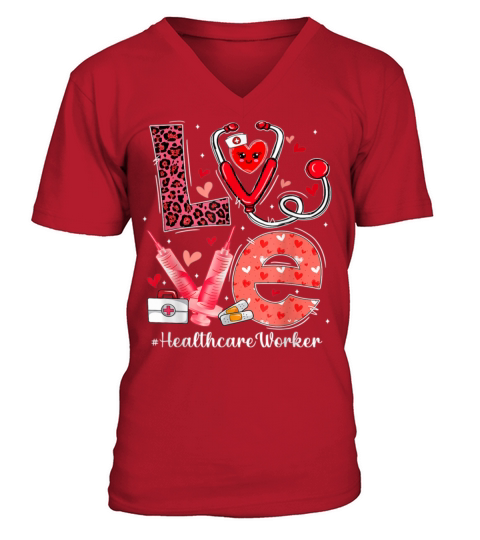 LOVE Heart Stethoscope Healthcare Worker Funny Val V-Neck T-shirt