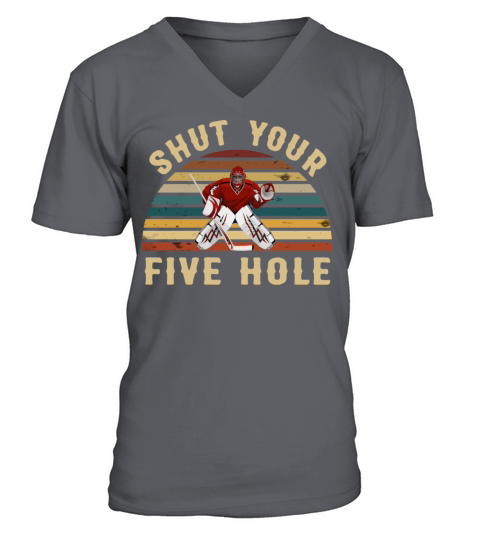 Shut Your Five Hole Retro Vintage Ice Hockey Goali V-Neck T-shirt