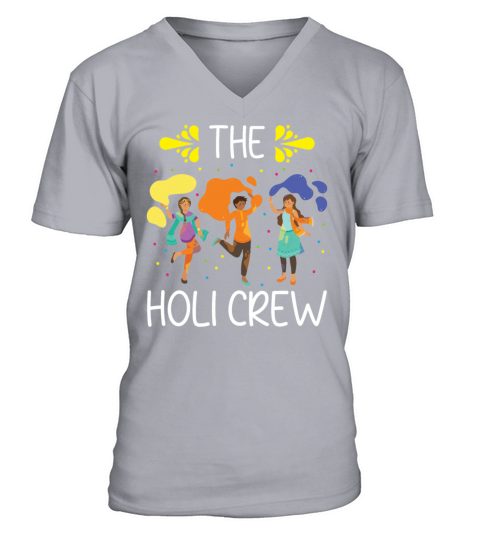The Holi Crew Hinduism Buddhist Holi Festival V-Neck T-shirt