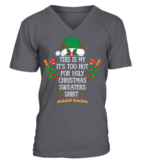 This Is My Its Too Hot For Ugly Christmas Sweater V-Neck T-shirt