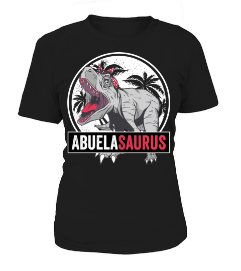 Abuelasaurus For Abuela And Abuelita Women's T-Shirt