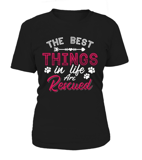 Animal Rescue The Best Things Adopt Animal Rescuer Women's T-Shirt