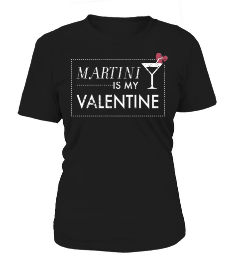 Anti Valentines Day Martini Is My Valentine Shirt Women's T-Shirt