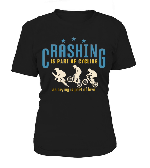 Crashing Is Part Of Cycling Funny for Bike Lovers Women's T-Shirt