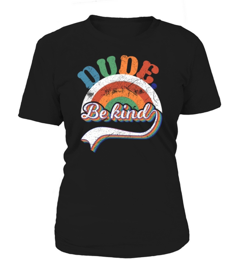 Dude Be Kind Kindly Kindness Retro Vintage Women's T-Shirt