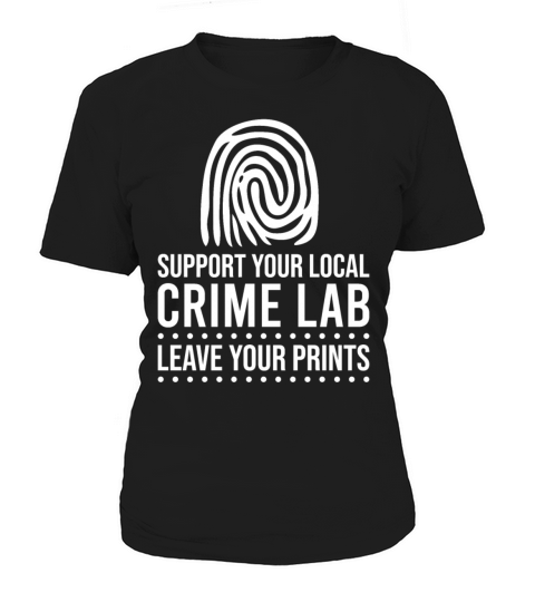 Forensic Science Crime Lab Funny Quote Women's T-Shirt