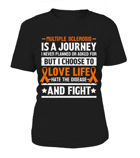 Multiple Sclerosis Orange Awareness I Choose To Women's T-Shirt