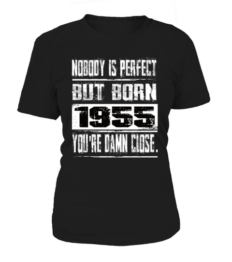 Nobody Is Perfect But Born 1955 Birthday Women's T-Shirt