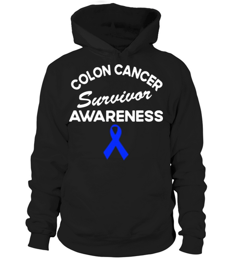 Colon Cancer Survivor Products Colon Cancer Awaren Hoodie Unisex