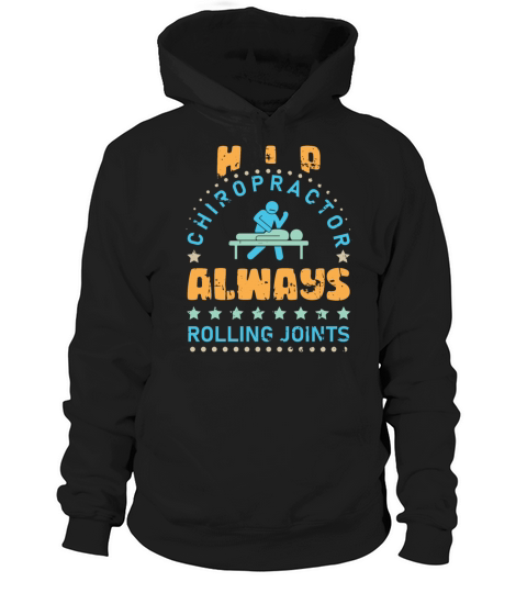 Hip Chiropractor Always Rolling Joints Hoodie Unisex