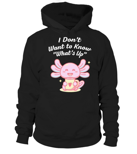 I Dont Want to Know Whats Up Introvert Sayings Ant Hoodie Unisex