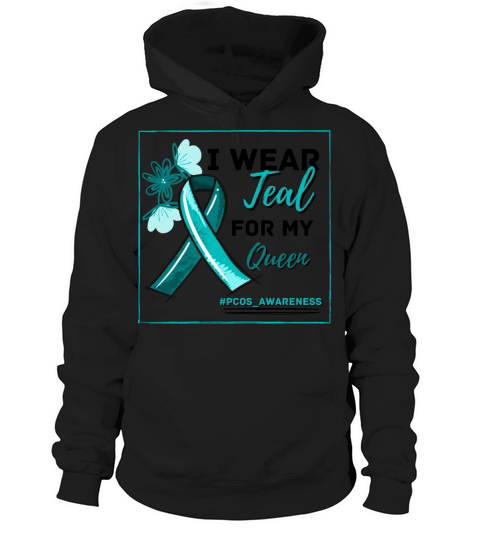 I Wear Teal For My Queen PCOS Teal Ribbon Hoodie Unisex