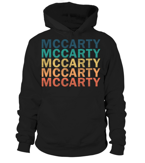 Mccarty Name T Shirt - Mccarty Vintage Retro Name Hoodie Unisex