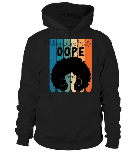 Unapologetically Dope Black History Month African Hoodie Unisex
