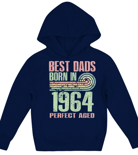 Best Dads Are Born In 1964 59 Years Old 59th Kids Hoodie