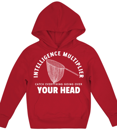 Intelligence multiplier a net catch everything Kids Hoodie
