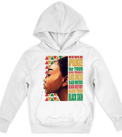 Never Apologize Black History Month Juneteenth Kids Hoodie