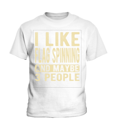 flag spinning Saying Kids T-Shirt