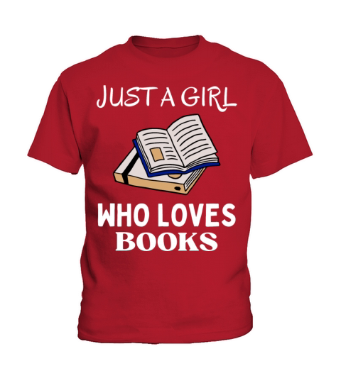 Just A Girl Who Loves Books - Book Lover Kids T-Shirt
