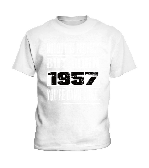 Nobody Is Perfect But Born 1957 Birthday Kids T-Shirt