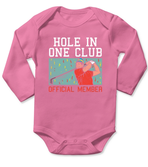 Hole In One Club Official Member Golf Player Lover Long Sleeve Baby One-Piece