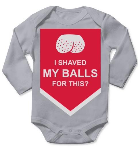 I shaved my balls Long Sleeve Baby One-Piece