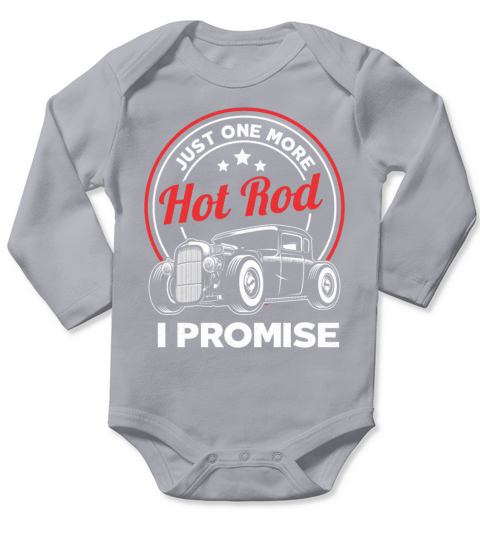 Just One More Hot Rod Classic Car Vintage Hotrod Long Sleeve Baby One-Piece