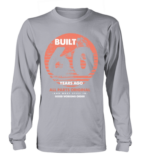 Built 60 Years Ago Vintage Quote Music Lovers 60th Long sleeved Unisex