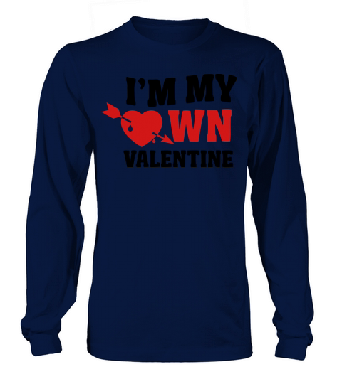 Im my own valentine Long sleeved Unisex