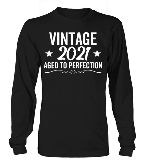 Vintage 2021 Aged To Perfection Long sleeved Unisex
