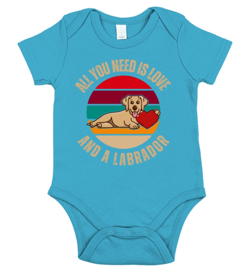 All You Need Is Love Labrador Retriever Dog Lover Short Sleeve Baby One-Piece