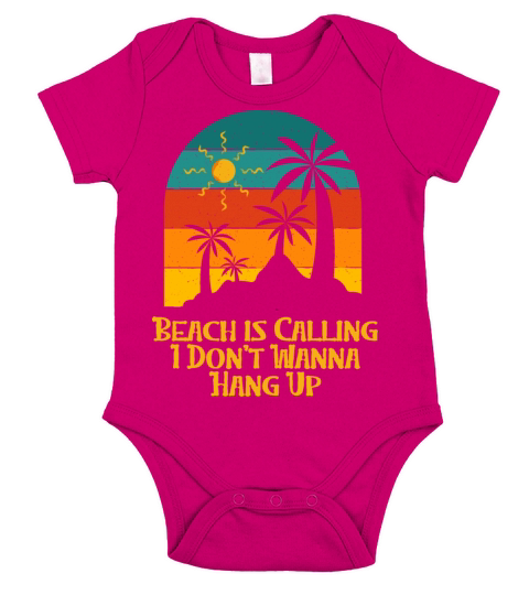 Beach Is Calling I Dont Wanna Hang Up Coworker Short Sleeve Baby One-Piece