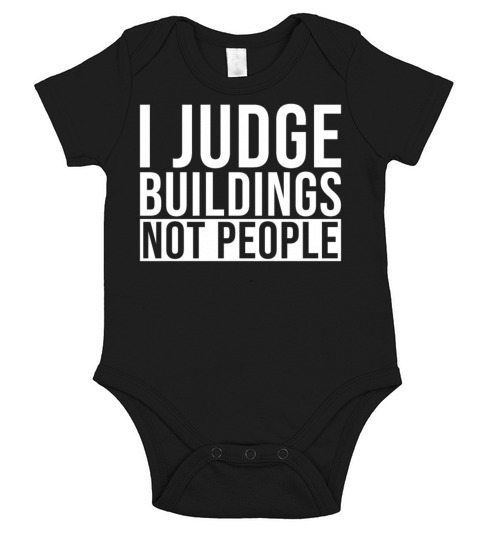 Building Inspector I Judge Your Buildings Not Short Sleeve Baby One-Piece