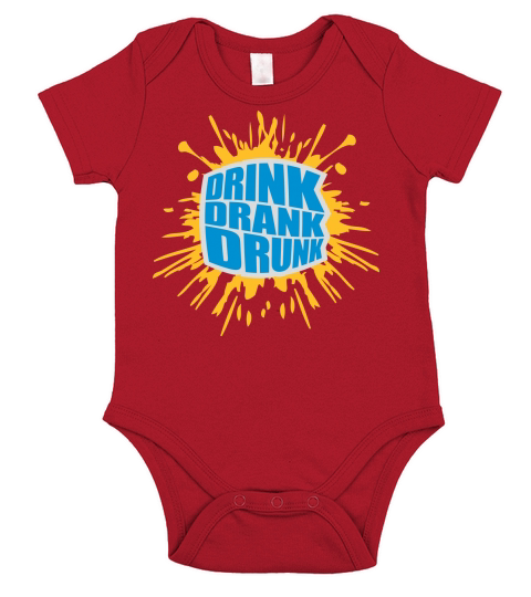 drink drank drunk quote Short Sleeve Baby One-Piece