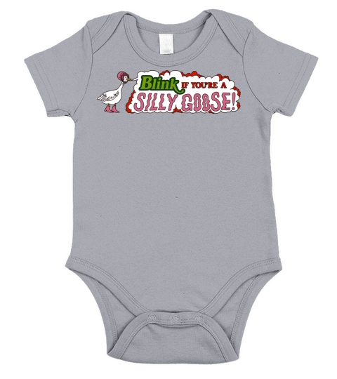 Funny Blink If Youre A Silly Goose Short Sleeve Baby One-Piece