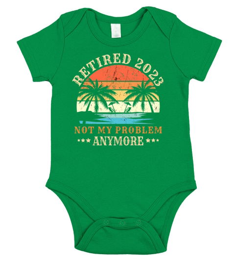 Retired 2023 Not My Problem Anymore Vintage Retire Short Sleeve Baby One-Piece