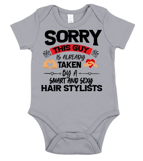 SORRY THIS GUY IS ALREADY TAKEN BY HAIRSTYLISTS Short Sleeve Baby One-Piece
