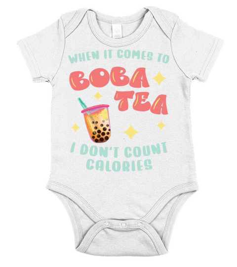 When It Comes To Boba Tea I Don’t Count Calories Short Sleeve Baby One-Piece