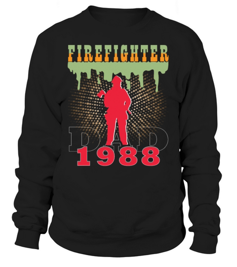 1988 vintage fireman birthday firefighter Sweatshirt Unisex