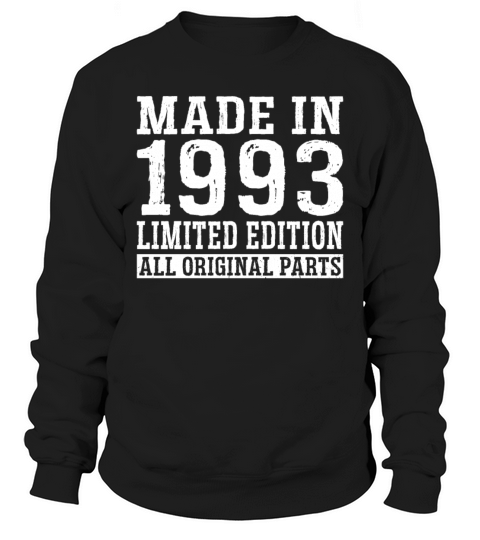 30th birthday vintage 1993 made in 1993 Sweatshirt Unisex