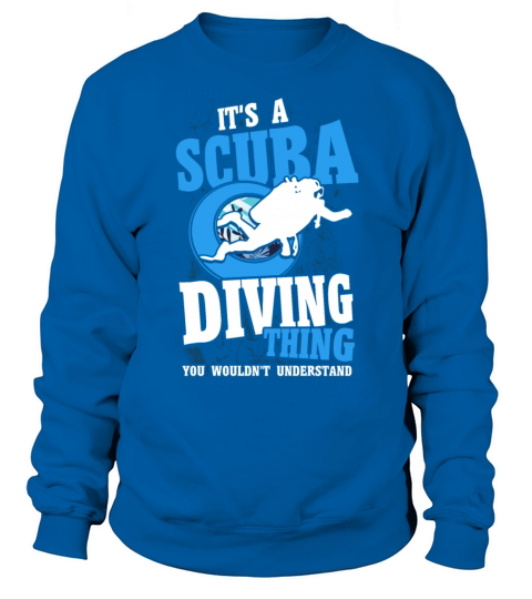 Scuba Diving Gift Underwater Lover Scuba Diver Sweatshirt Unisex