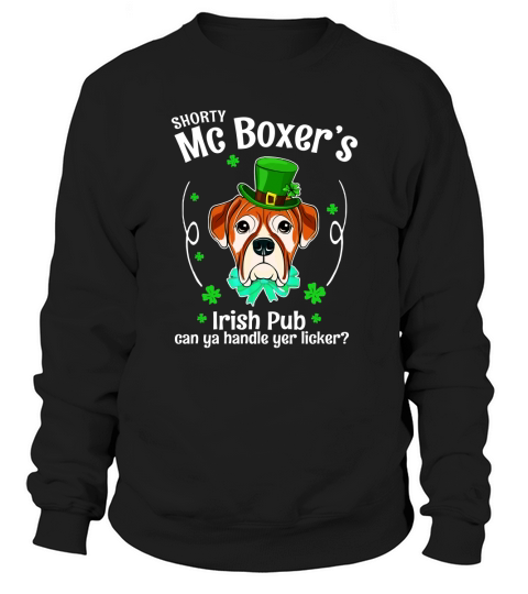 Shorty Mc Boxer Irish Pub Can Ya Handle Patrick Sweatshirt Unisex